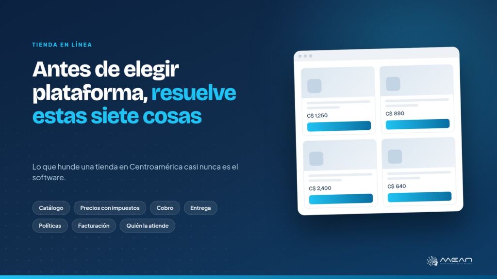 Como crear una tienda en linea en Centroamerica: los siete puntos a resolver antes de elegir plataforma
